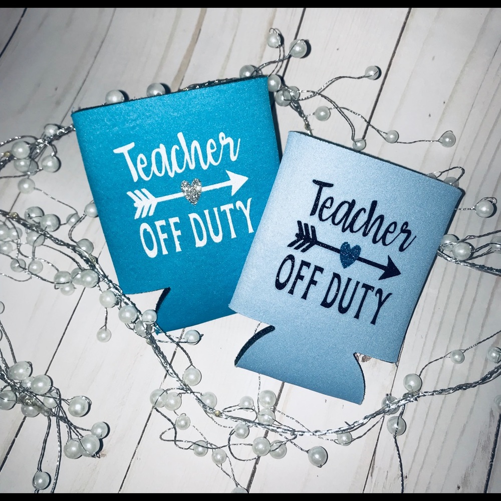 Teacher off duty KOOZIE